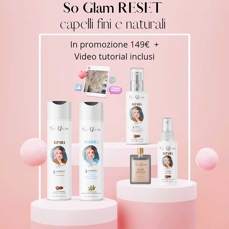 So Glam "Reset" Capelli Fini e Naturali